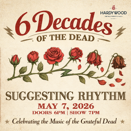Hardywood Presents -- 6 Decades Of The Dead w/ Suggesting Rhythm