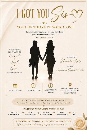 I Got you Sis" You don't have to walk ALONE