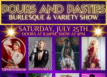Pours and Pasties Burlesque and Variety Show!