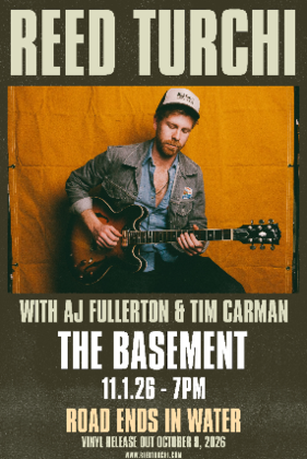 Reed Turchi - Road Ends In Water Album Release show w/ AJ Fullerton & Tim Carman