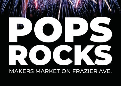 Pops Rocks Makers Market on Frazier Ave.
