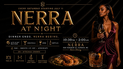 Nerra At Night: Dinner,R&B & Drinks in Downtown Durham