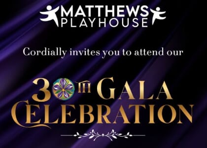 Matthews Playhouse 30th Gala Celebration!