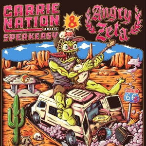 Carrie Nation and the Speakeasy & Angry Zeta