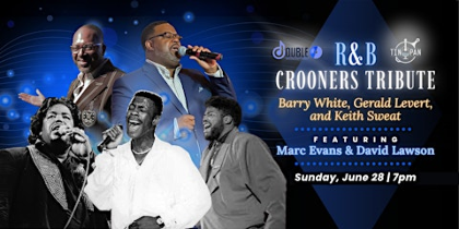 "R&B Crooners Tribute" Barry White, Gerald Levert & Keith Sweat