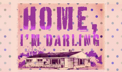 Auditions for HOME, I'M DARLING