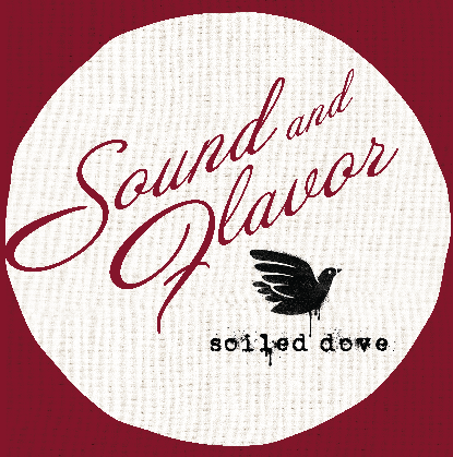 Sound & Flavor at Soiled Dove