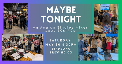 Maybe Tonight: An Analog Singles Mixer (30s & 40s)