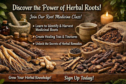 Herb Class ~ This Class is JAM packed ~ Roots Digging and Using, Much More!
