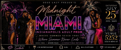Boss Lady Presents: INDY'S MIDNIGHT IN MIAMI ADULT PROM 2026