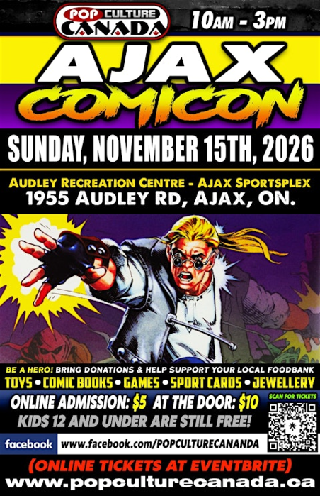 Ajax ComiCon : November 15th 2026 : Comic Con