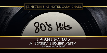 I WANT MY 80'S! A Totally Tubular Party