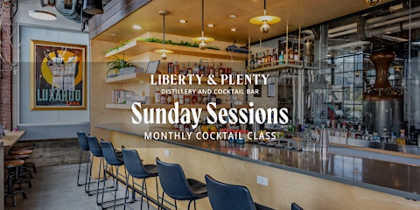 Sunday Sessions: Monthly Cocktail Class