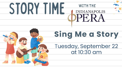 Story Time with the Indianapolis Opera: Sing Me a Story