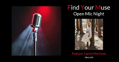 Find Your Muse Open MIC featuring  Carrie Morrison!