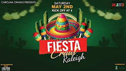 ¡Fiesta Crawl! |Cinco de Mayo Weekend