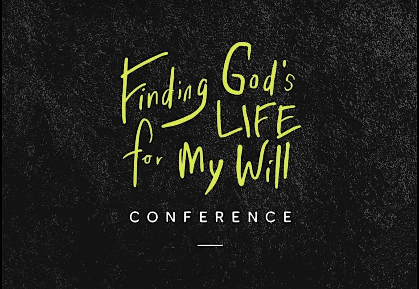 Find God's Life For My Will | Conference