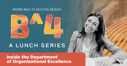 Brown Bags to Building Bridges (B^4) Lunch Series