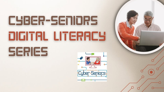 Cyber-Seniors Digital Literacy Series