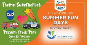 Fun 4 Gator Kids Summer Fun Days: Super Hero Theme
