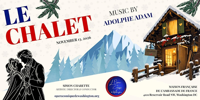 Le Chalet - Opera Comique at the French Embassy