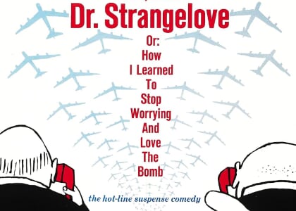 dinner+a/movie:DrStrangeloveor:HowILearnedtoStopWorrying and Love the Bomb