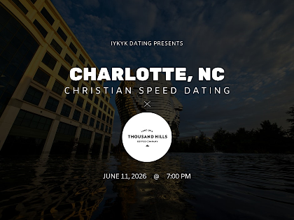 Charlotte Christian Speed Dating | IYKYK Dating | 20s-30s