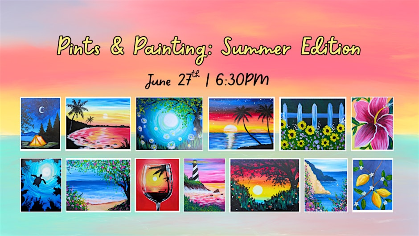Pints and Painting: Summer Edition