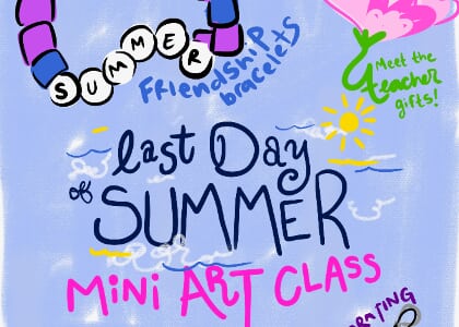 Last Day of Summer Art Class - Back-to-School Crafts at V&VG AFTERNOON