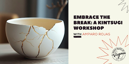 Embrace the Break: A Kintsugi Workshop with Amparo Rojas