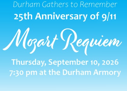 Durham Gathers to Remember: 25th Anniversary of 9/11 Mozart Requiem