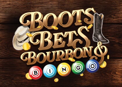 Boots, Bets, Bourbon & Bingo