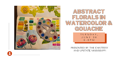Abstract Florals in Watercolor & Gouache