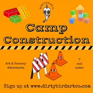 Dirty Bird Art Co Art and Sensory Camp Construction