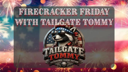 Firecracker Friday with Tailgate Tommy