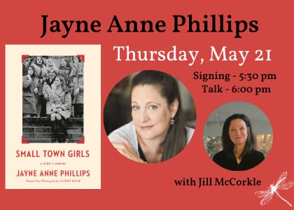 Jayne Anne Phillips presents SMALL TOWN GIRLS, with Jill McCorkle