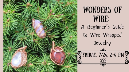 Wonders of Wire: A Beginners Guide to Wire Wrapped Jewelry