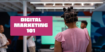Digital Marketing 101