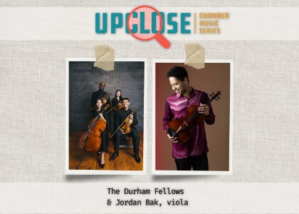 UpClose: The Durham Fellows & Jordan Bak, viola