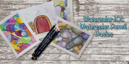 Watercolor 101: Introduction to Watercolor Pencils (again!)