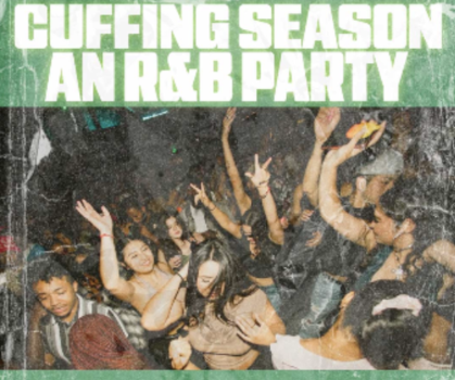 CUFFING SEASON - The Bay's Best R&B Party