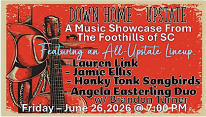 Down Home- Upstate. A Music Showcase From The Foothills of SC.