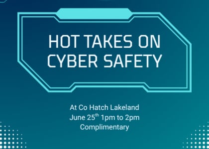 Hot Takes on Cyber Safety: A Free Workshop for Polk County Small Businesses