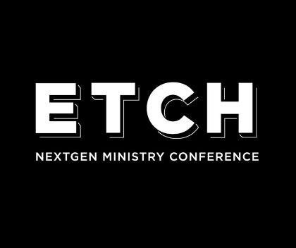 ETCH NextGen Ministry Conference