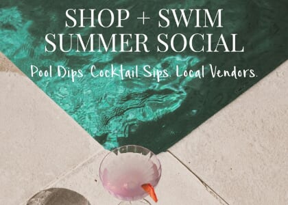 Shop + Swim Summer Social