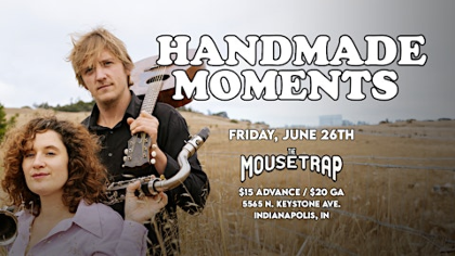 Handmade Moments @ The Mousetrap