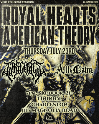 Royal Hearts / American Theory / Cascades / All is Calm. Door @ 7. Show @ 8. $10 21+