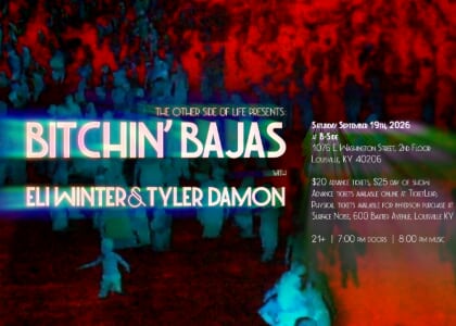 BITCHIN' BAJAS with ELI WINTER AND TYLER DAMON at B-Side