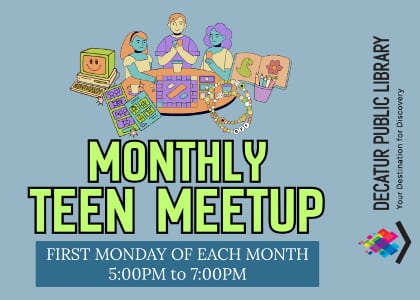 Monthly Teen Meetup at Decatur Public Library