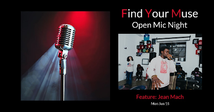 Find Your Muse Open MIC featuring  Jean Mach!